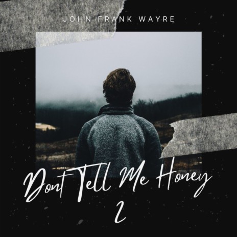 Dont Tell Me Honey 2 | Boomplay Music