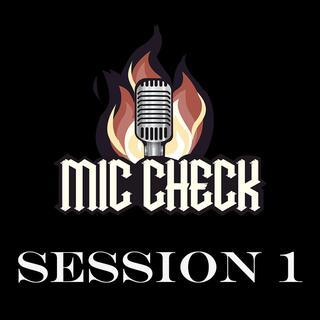 Mic Check (Session 1)