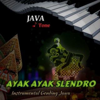 Ayak Ayak Slendro (Instrumental Gending Jawa)