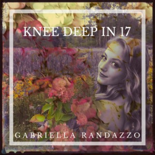 Knee Deep in 17