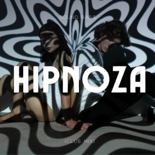 HIPNOZA (Club Mix)