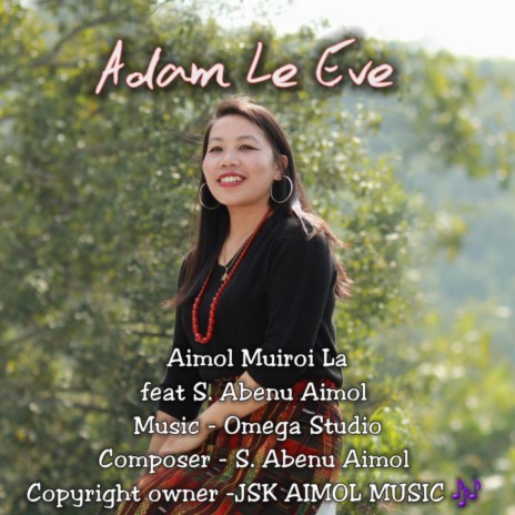 Adam le Eve | Aimol Muiroi La ft. S Abenu Aimol | Boomplay Music