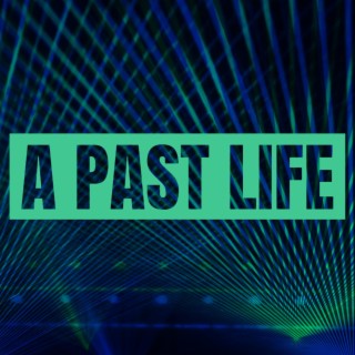 A Past Life