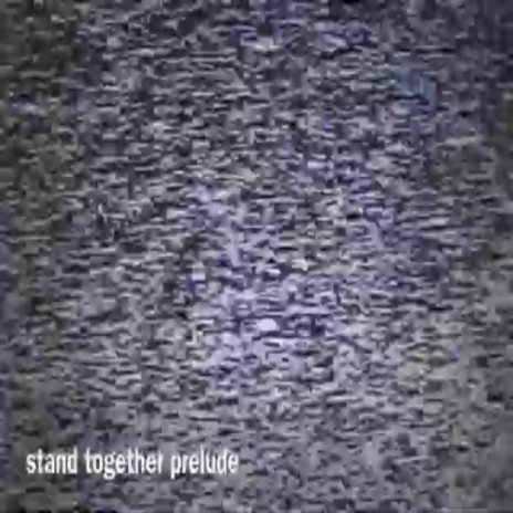stand together prelude