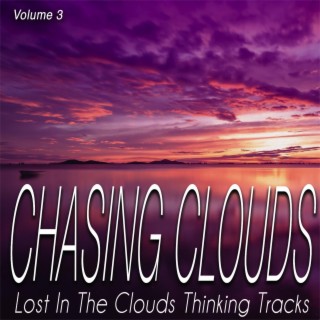 Chasing Clouds, Vol.3 - Lost in the Clouds Thinking