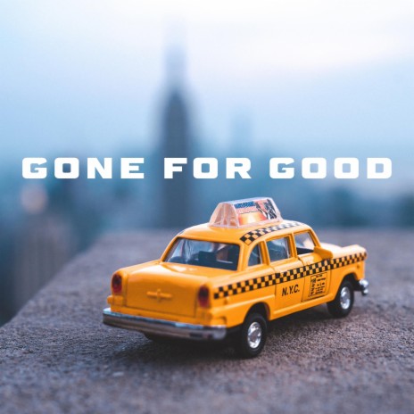 Gone For Good | Boomplay Music