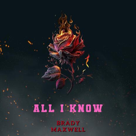 All I Know | Boomplay Music