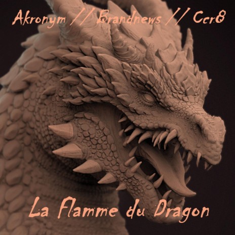 La flamme du dragon ft. Brandnews & Ccr8 | Boomplay Music