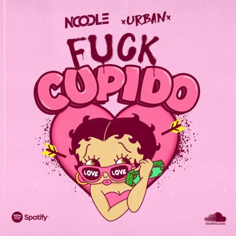 Fuck Cupido | Boomplay Music