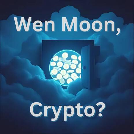 Wen Moon, Crypto?