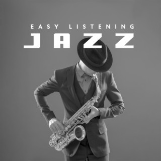 Easy Listening Jazz: Bright Jazz Music, Good Mood Area, Relaxation Time