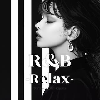 R&B Relax Mix ~one's own pace~