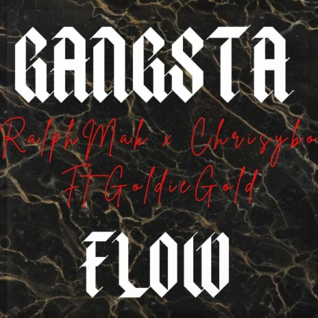 Gangsta Flow ft. RalphMak & Goldie Gold | Boomplay Music