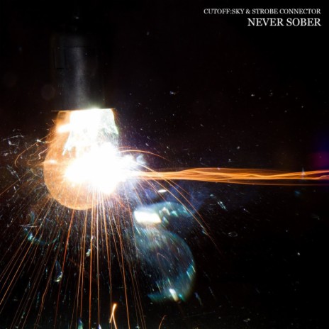 Never Sober ft. Strobe Connector | Boomplay Music