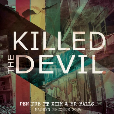 Killed The Devil ft. Xiim & Mr Balls