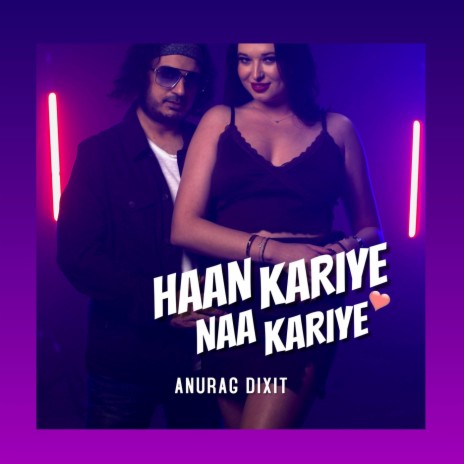 Haan Kariye Naa Kariye | Boomplay Music