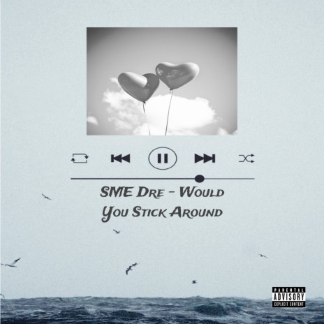 Would You Stick Around | Boomplay Music