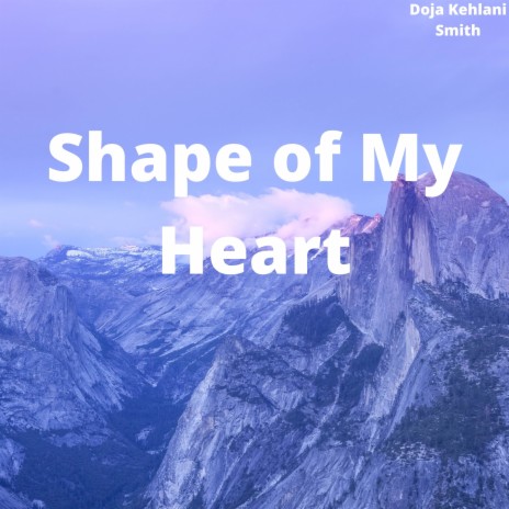 Shape of My Heart ft. Doja Kehlani Smith | Boomplay Music