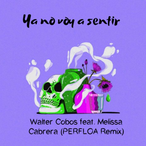 Ya No Voy a Sentir (Perfloa Remix) ft. Melissa Cabrera | Boomplay Music