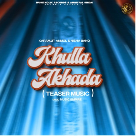 Khulla Akhada (Teaser Music) ft. Nisha Bano