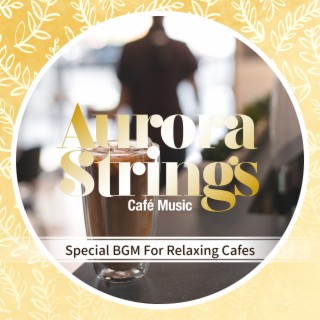 Special BGM For Relaxing Cafes