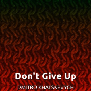 Don't Give Up