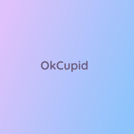 OkCupid | Boomplay Music