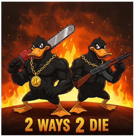 2 WAYS 2 DIE | Boomplay Music