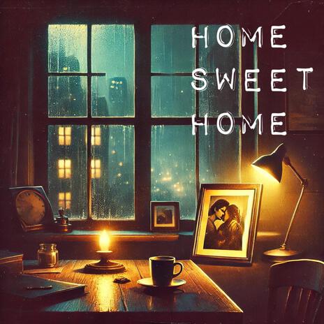 Home sweet home | Boomplay Music