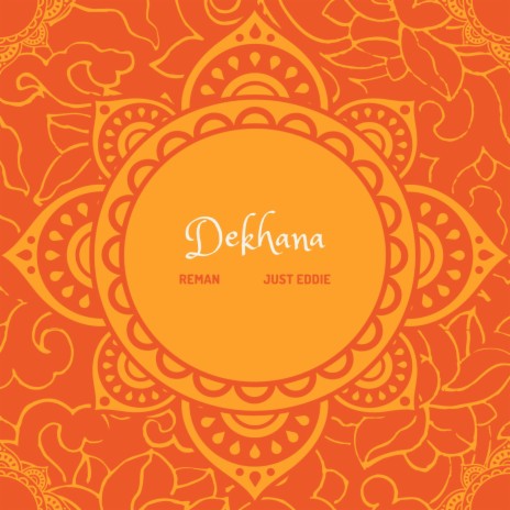 Dekhana ft. Just Eddie | Boomplay Music