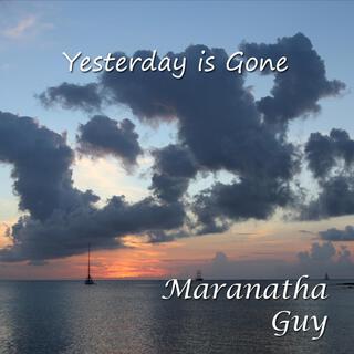 Yesterday is Gone