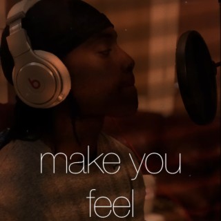 make you feel