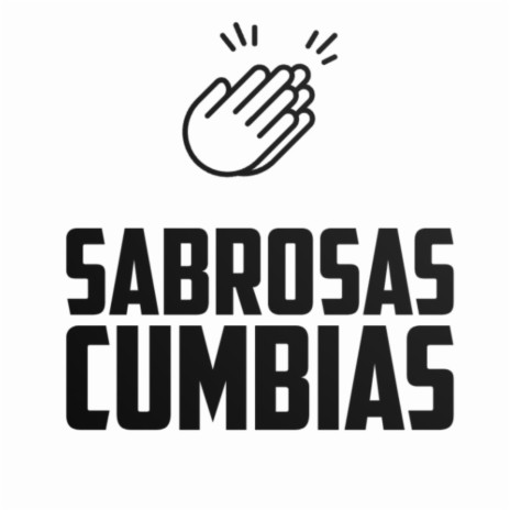 Sabrosas Cumbias | Boomplay Music