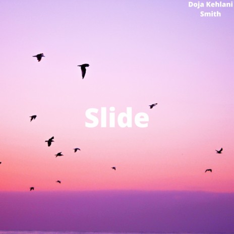 Slide ft. Doja Kehlani Smith | Boomplay Music