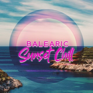 Balearic Sunset Chill – The Best Relaxing 20 Island Chill Lounge Mix, Summer Cafe Beach Bar & Party del Mar