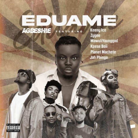 Eduame ft. Keeny Ice, ZyGee, Mawuli Younggod, Kpese Boii & Planett Machete | Boomplay Music