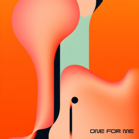 One For Me | Boomplay Music