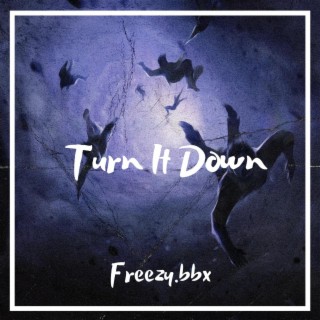 Turn It Down (GBB Wildcard) lyrics | Boomplay Music