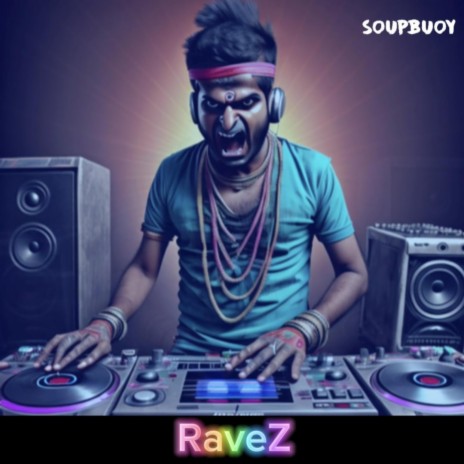 RaveZ | Boomplay Music