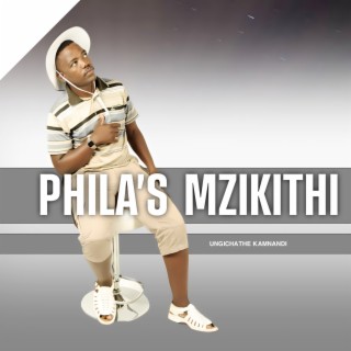 PHILA'S MZIKITHI