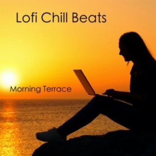 Lofi Chill Beats - Morning Terrace