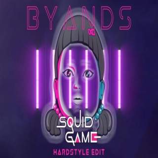 Squid Game (Byands Hardstyle Edit)