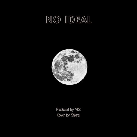 No Ideal | Boomplay Music