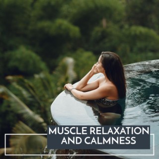 Muscle Relaxation and Calmness