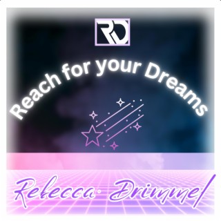Reach for your Dreams