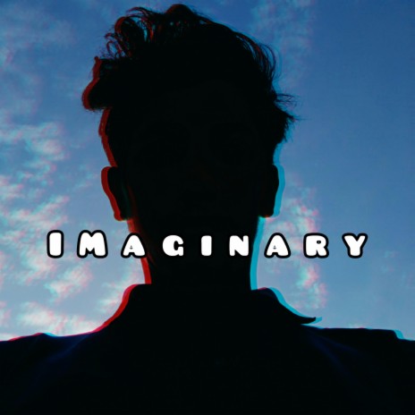 Imaginary | Boomplay Music