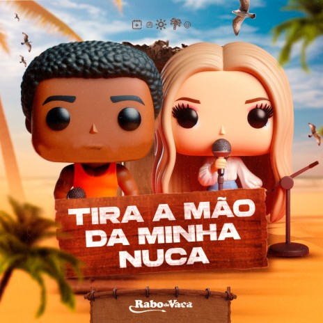 Tira a Mão da Minha Nuca | Boomplay Music