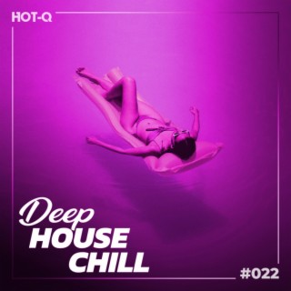 Deep House Chill 022