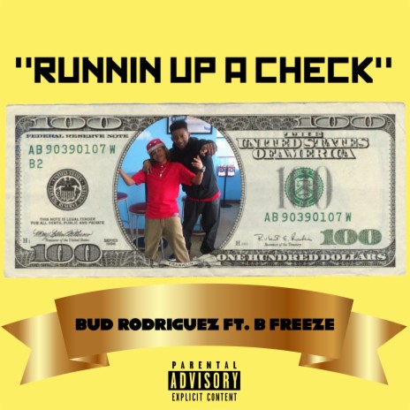 Runnin Up A Check ft. B. Freeze | Boomplay Music