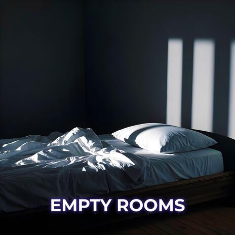 Empty Rooms | Boomplay Music